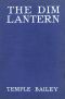 [Gutenberg 60090] • The Dim Lantern